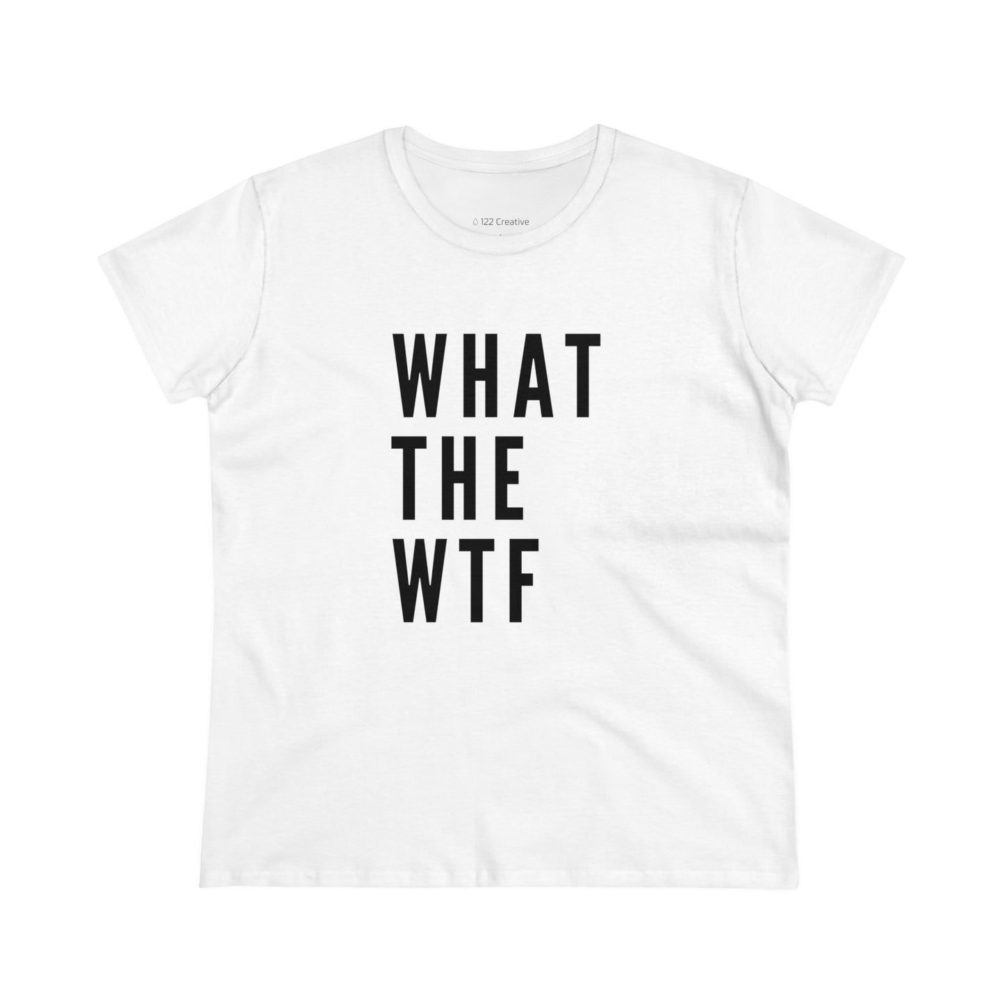 Women's Midweight Cotton Tee - What the WTF