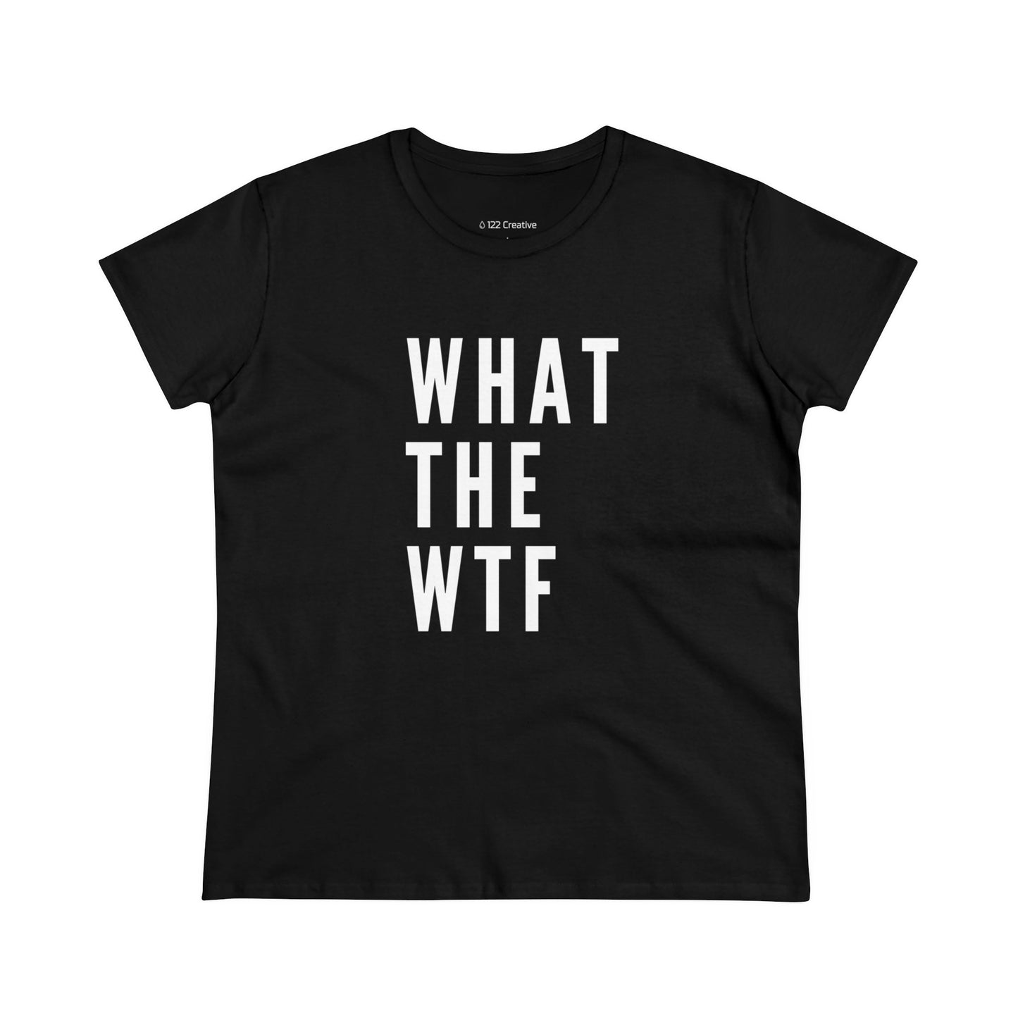 Women's Midweight Cotton Tee - What the WTF