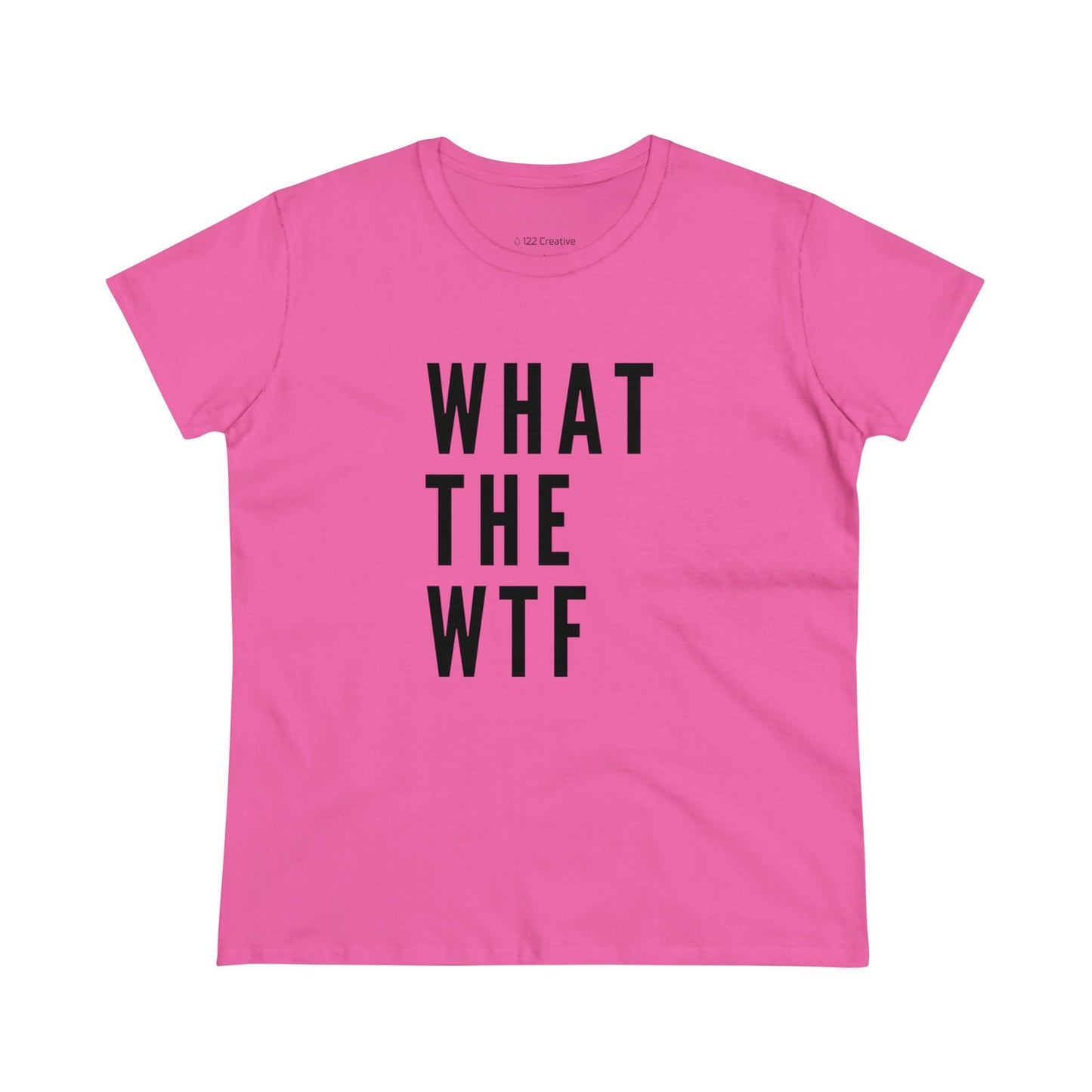 Women's Midweight Cotton Tee - What the WTF