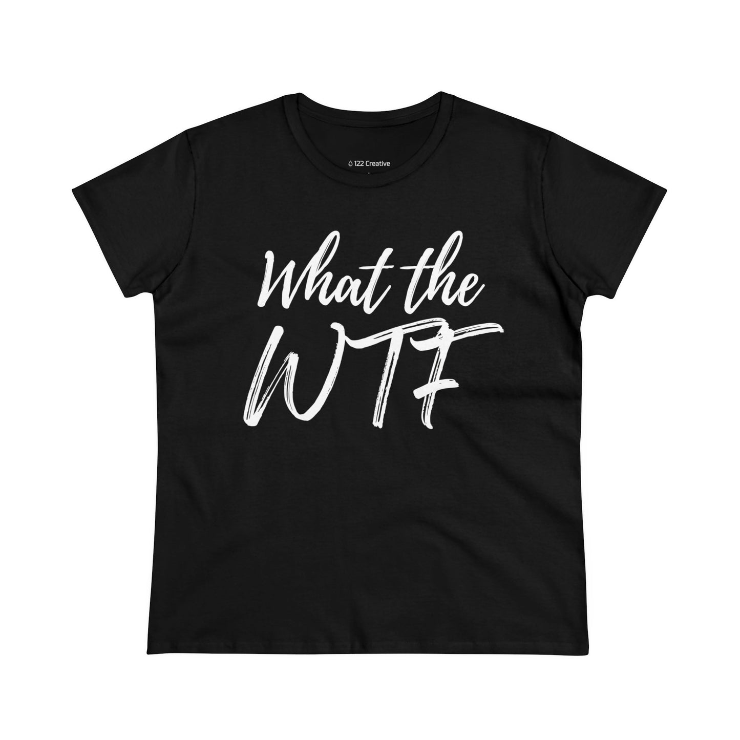 Women's Midweight Cotton Tee - What the WTF