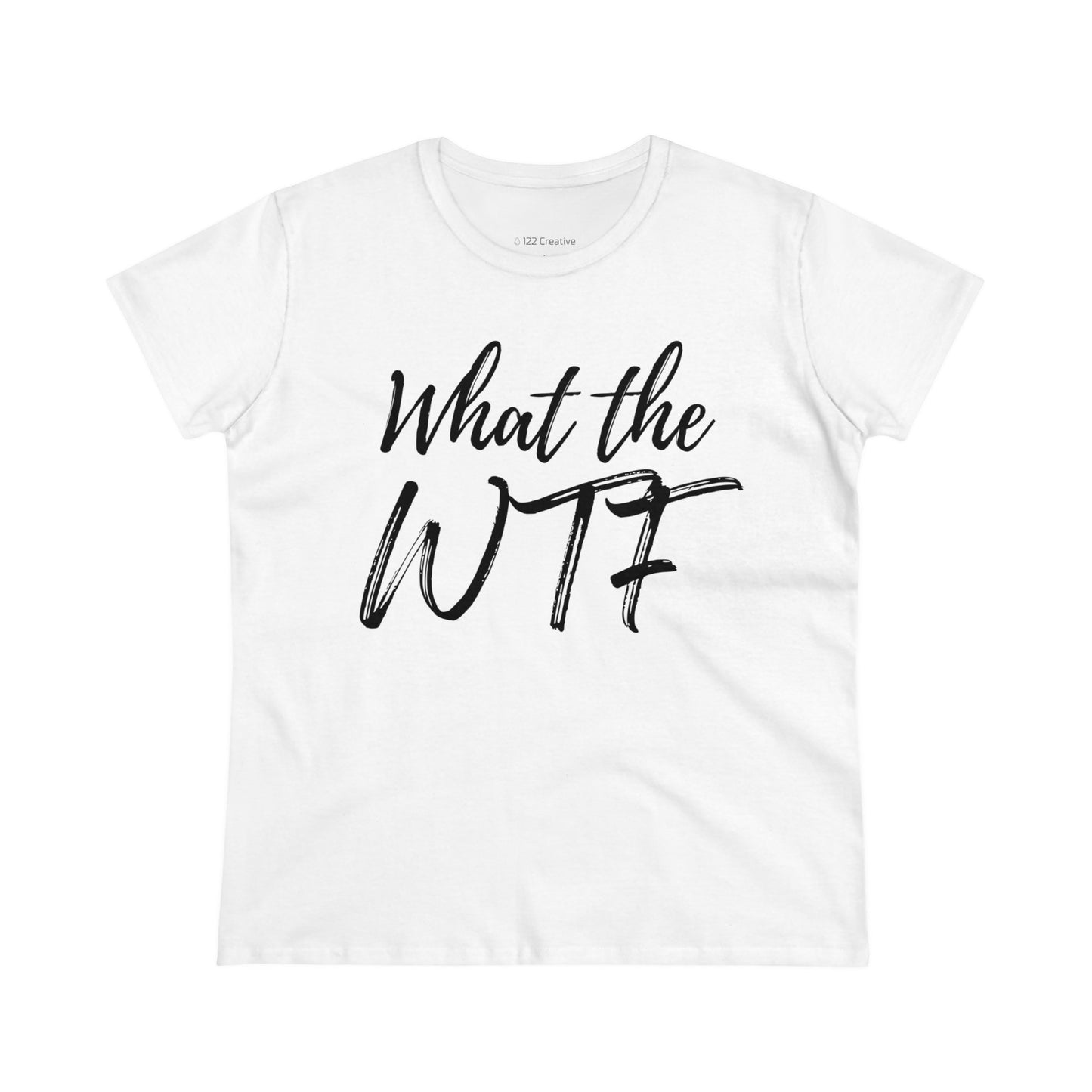 Women's Midweight Cotton Tee - What the WTF