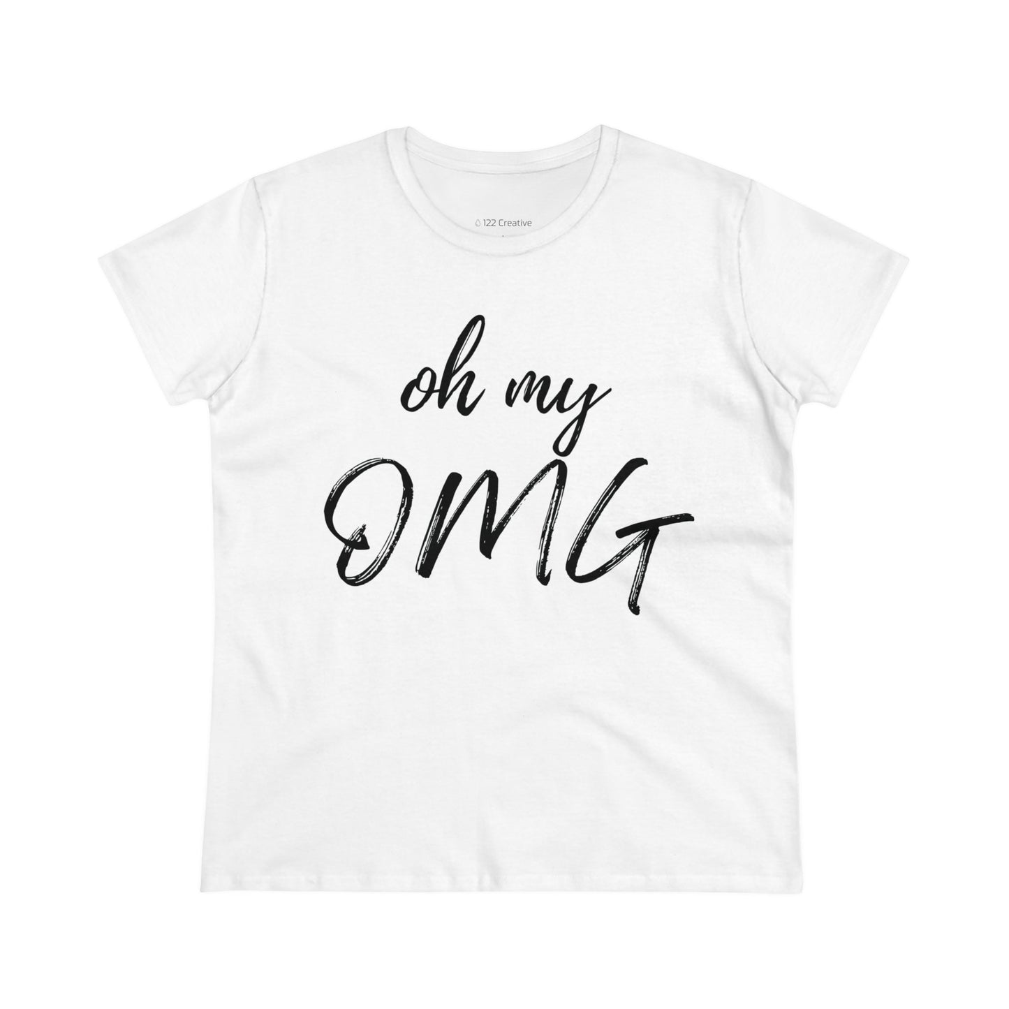 Women's Midweight Cotton Tee - Oh my OMG