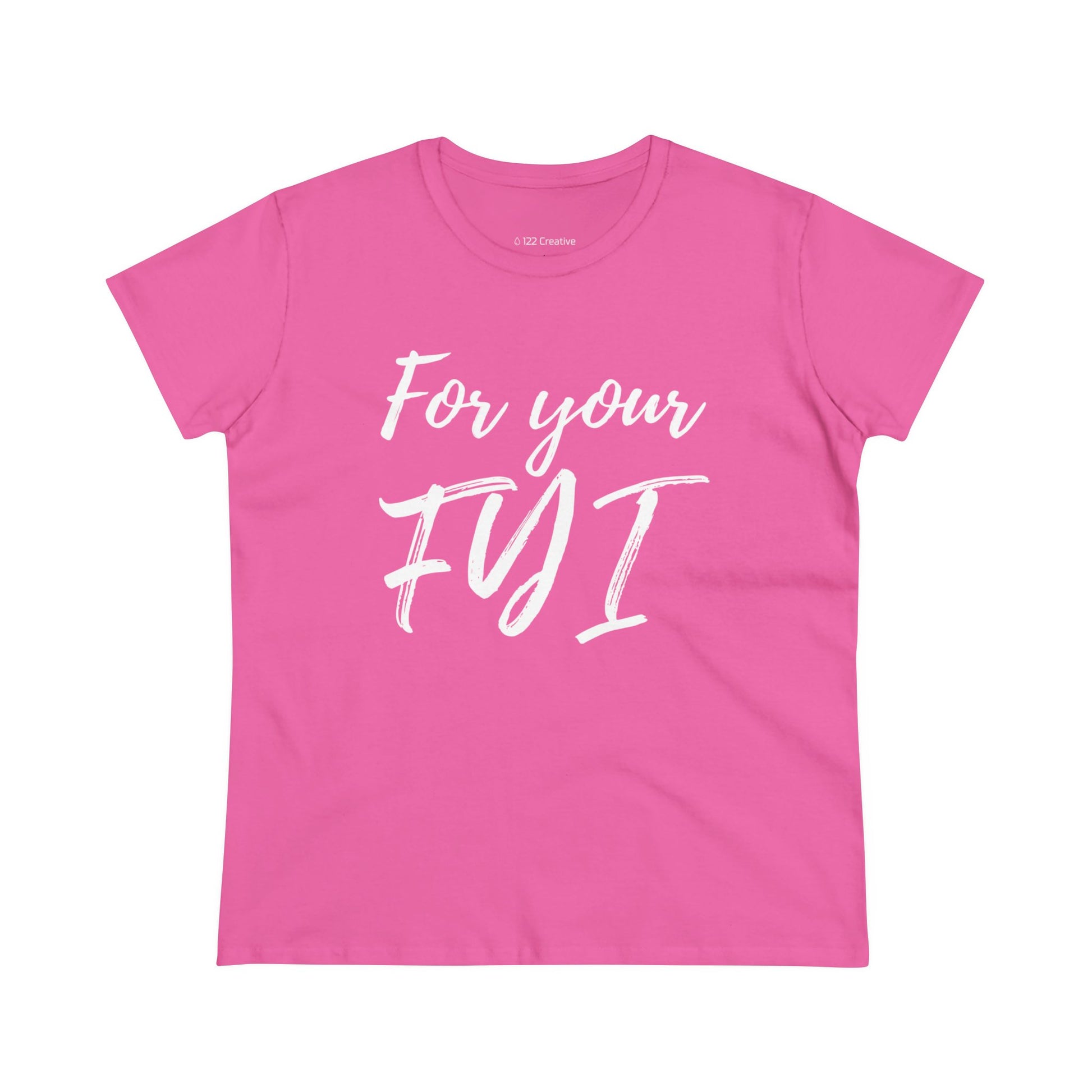 Women's crewneck Pink with White Script "For Your FYI"