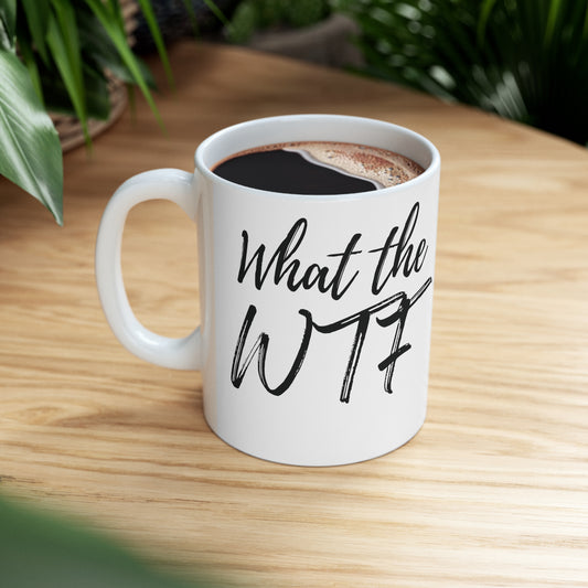 11oz Mug – White Elegant - What the WTF